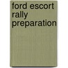 Ford Escort Rally Preparation by Charles Reynolds