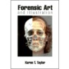 Forensic Art and Illustration door Karen T. Taylor