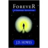 Forever: A Godyssey Adventure door J.D. Howes