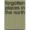 Forgotten Places in the North door S.R. Gage