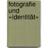 Fotografie und »Identität«
