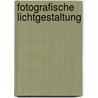 Fotografische Lichtgestaltung door Eib Eibelshäuser