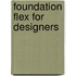 Foundation Flex for Designers