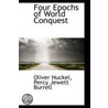 Four Epochs Of World Conquest door Oliver Huckel