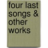 Four Last Songs & Other Works by Unknown