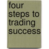 Four Steps to Trading Success door John F. Clayburg