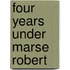 Four Years Under Marse Robert