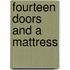 Fourteen Doors And A Mattress
