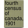 Fourth Census Of Canada, 1901 door Onbekend