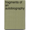 Fragments Of An Autobiography by Moscheles Felix