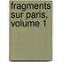 Fragments Sur Paris, Volume 1