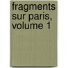 Fragments Sur Paris, Volume 1 by Friedrich Johann Lorenz Meyer