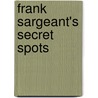 Frank Sargeant's Secret Spots door Larry Larsen