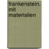 Frankenstein. Mit Materialien