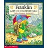 Franklin and the Thunderstorm door Paulette Bourgeois