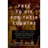 Free To Die For Their Country door Eric Muller