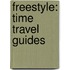 Freestyle: Time Travel Guides
