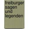 Freiburger Sagen und Legenden door Christine Giersberg