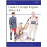 French Foreign Legion 1914-45 door Mike Chappell