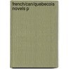 French/can/quebecois Novels P by Ben-Z. Shek