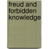Freud and Forbidden Knowledge door Peter L. Rudnytsky