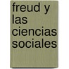 Freud y Las Ciencias Sociales door Paul-Laurent Assoun