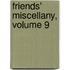 Friends' Miscellany, Volume 9