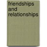 Friendships And Relationships by Unknown