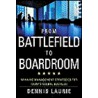 From Battlefield To Boardroom door Dennis Laurie