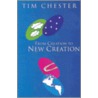 From Creation to New Creation door Tim Chester