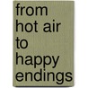 From Hot Air to Happy Endings door Sylvia Rowley