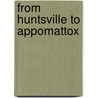 From Huntsville to Appomattox door Onbekend
