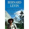 From The Camargue To The Alps door Bernard Levin