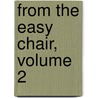 From The Easy Chair, Volume 2 by George William Curtis