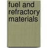 Fuel And Refractory Materials door Alexander Humboldt Sexton