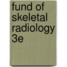 Fund of Skeletal Radiology 3e door Clyde Helms