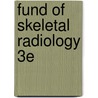 Fund of Skeletal Radiology 3e by Clyde Helms