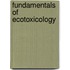 Fundamentals of Ecotoxicology