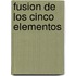 Fusion de los Cinco Elementos
