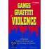 Gangs, Graffiti, And Violence