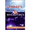 Gardner's Whys And Wherefores door Martin Gardner