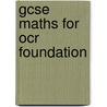 Gcse Maths For Ocr Foundation door Brian Seager