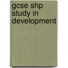 Gcse Shp Study In Development door John Collingwood