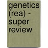 Genetics (Rea) - Super Review door Rea Staff