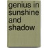 Genius In Sunshine And Shadow