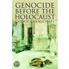 Genocide Before The Holocaust by Cathie Carmichael