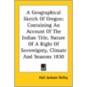 Geographical Sketch Of Oregon door Hall Jackson Kelley
