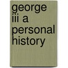George Iii A Personal History door Christopher Hibbert