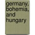 Germany, Bohemia, And Hungary