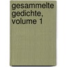 Gesammelte Gedichte, Volume 1 door Friedrich Rückert